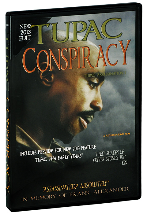 Tupac: Conspiracy -  In Memory Of Frank Alexander New 2013 Edit The Reporter The Witness The Police Our Detectives The Documents The Evidence
