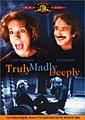 Truly, Madly, Deeply