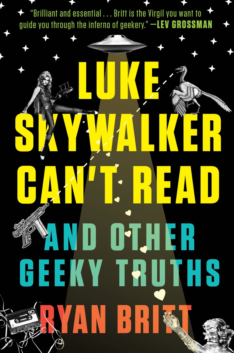 Luke Skywalker Can`t Read and Other Geeky Truths
