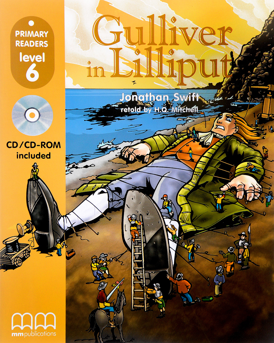 Gulliver in Lilliput: Level 6 (+ CD-ROM) fenix сказка на английском gulliver in lilliput